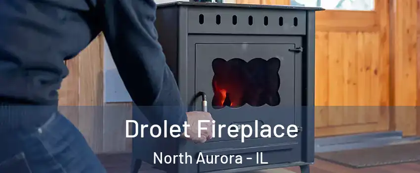 Drolet Fireplace North Aurora - IL