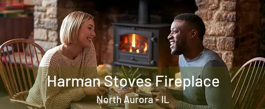  Harman Stoves Fireplace North Aurora - IL