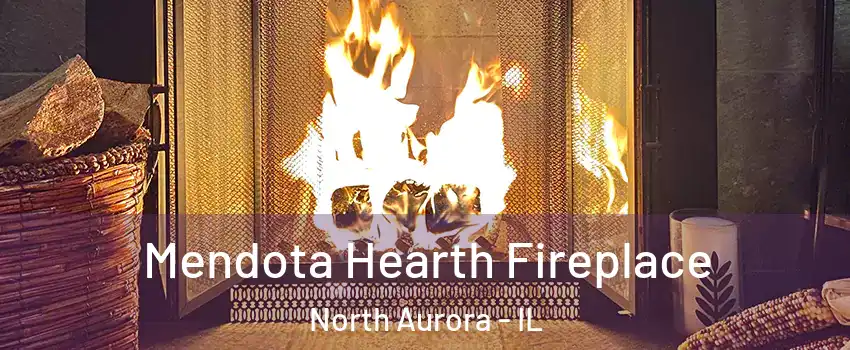  Mendota Hearth Fireplace North Aurora - IL