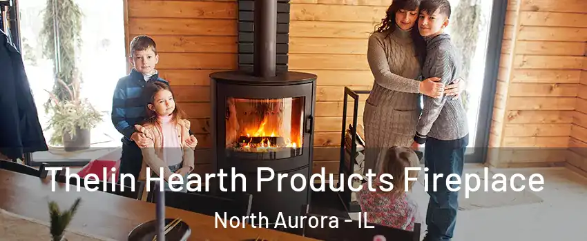  Thelin Hearth Products Fireplace North Aurora - IL